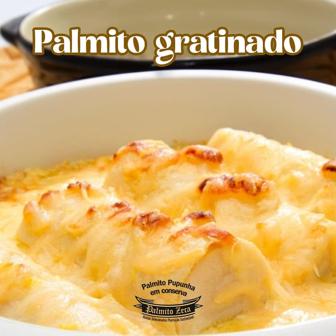 Palmito Pupunha Gratinado com Parmesão